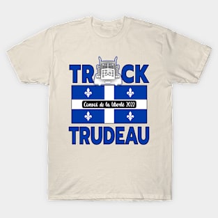 QUÉBEC TRUCK TRUDEAU - CONVOY DE LA LIBERTÉ - TRUCKERS FOR FREEDOM CONVOY 2022 T-Shirt